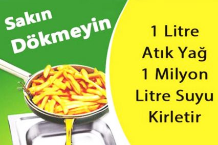 YAĞLARI LAVABOYA DÖKMEYELİM