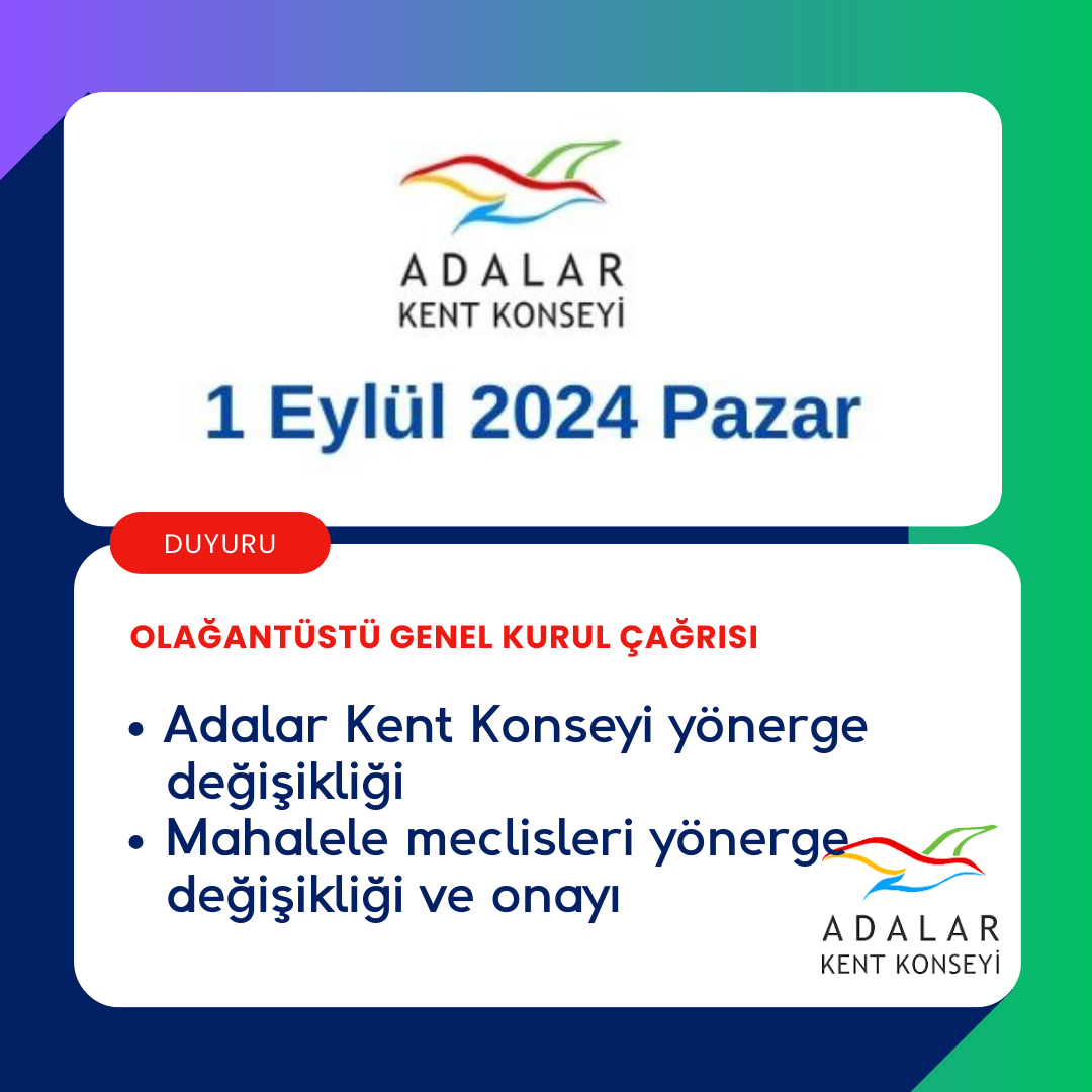 Adalar Kent Konseyi Olağanüstü Genel Kurul Çağrısı